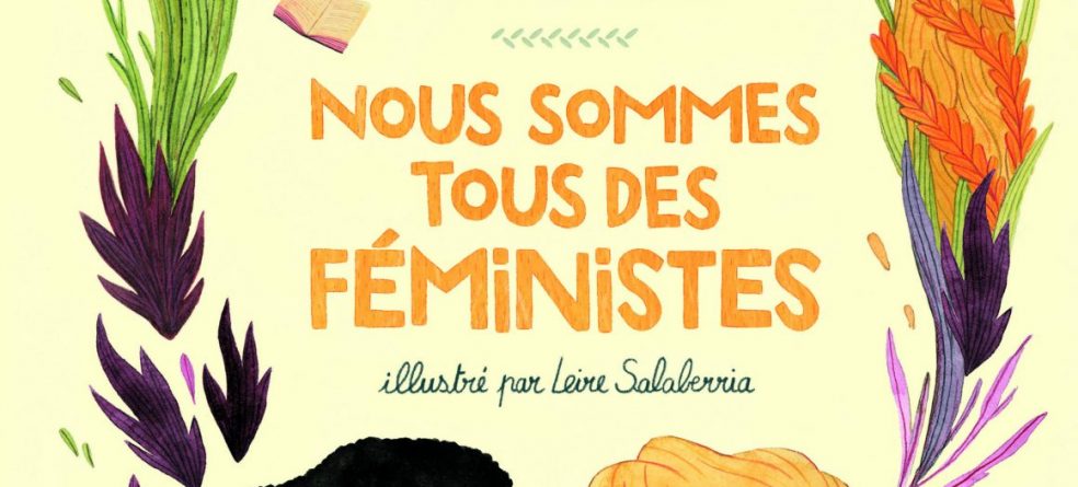 Nous Sommes Tous Des Féministes Analyse